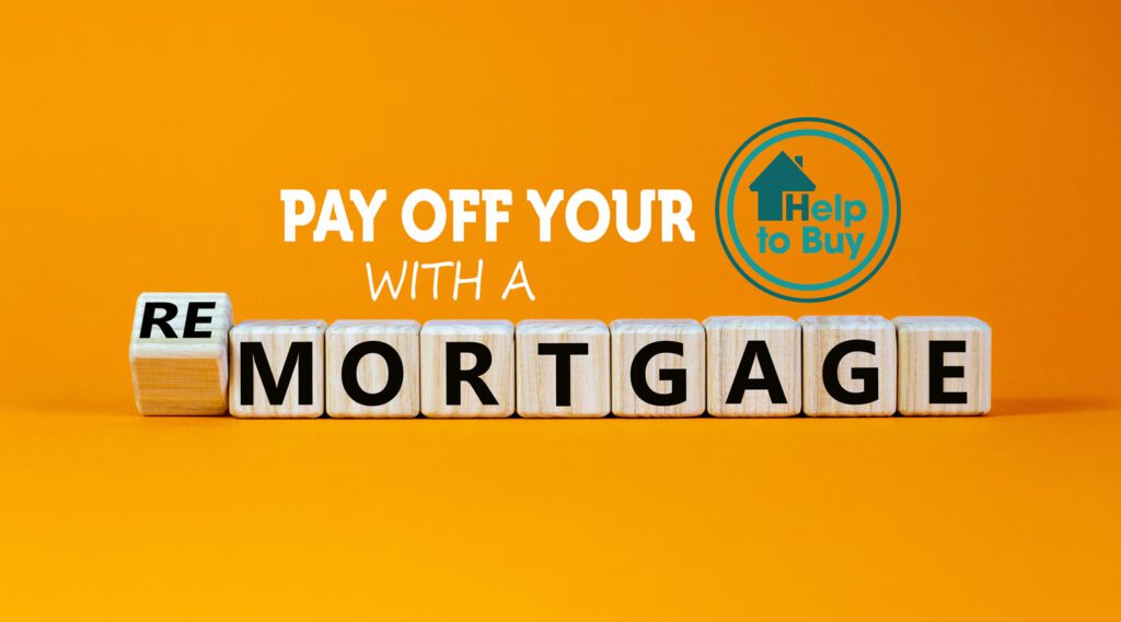 How to Remortgage to Pay Off Help to Buy