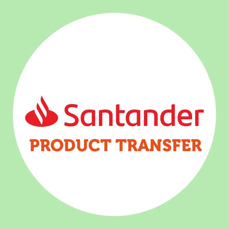 Santander Product Transfer for existing mortgage customers