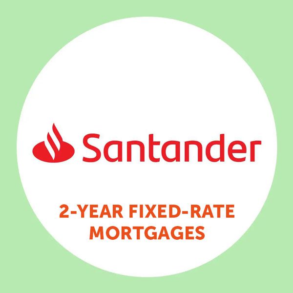 Santander 2 Year Fixed Rate Mortgage Overview
